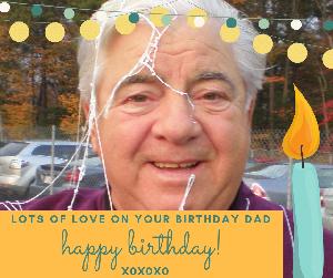 Happy Birthday Dad